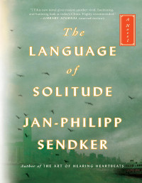 Jan-Philipp Sendker — The Language of Solitude