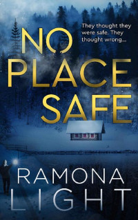 Ramona Light — No Place Safe: A Psychological Thriller with a Gripping Twist