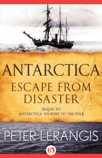 Peter Lerangis — Antarctica: Escape from Disaster - Sequel to Antarctica: Journey to the Pole