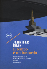 Jennifer Egan & M. Colombo — Il tempo è un bastardo