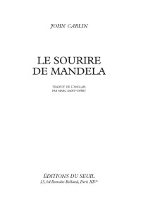 John Carlin — Le Sourire de Mandela