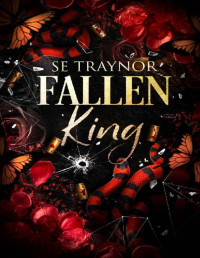 SE Traynor — Fallen King: A dark reverse harem romance