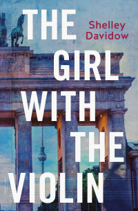 Shelley Davidow — The Girl with the Violin