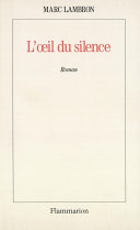 Marc Lambron — L'œil du silence