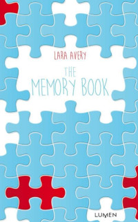 Lara Avery [Avery, Lara] — The memory book