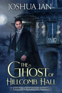 Joshua Ian — The Ghost of Hillcomb Hall