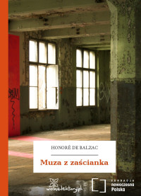 Honoré de Balzac — Muza z zaścianka