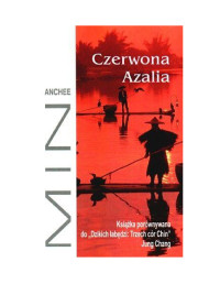 Anchee Min — Czerwona Azalia