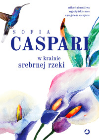 Sofia Caspari — W krainie srebrnej rzeki