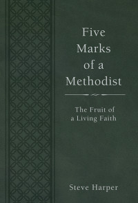 Steve Harper; — Five Marks of a Methodist