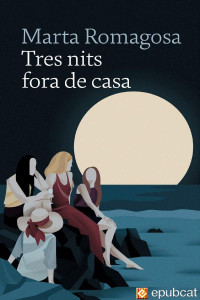 Marta Romagosa — Tres nits fora de casa