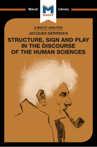 Tim Smith-Laing — Jacques Derrida's Structure, Sign, and Play in the Discourse of Human Science