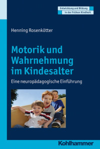 Henning Rosenkötter — Motorik und Wahrnehmung im Kindesalter