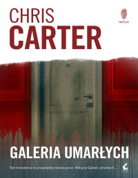 Chris Carter — Galeria umarłych