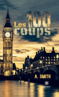 A Smith — Les 100 coups