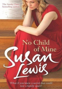 Lewis, Susan — No Child of Mine