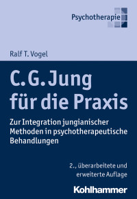 Ralf T. Vogel — C. G. Jung für die Praxis