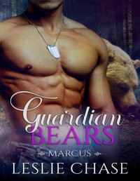 Leslie Chase [Chase, Leslie] — Guardian Bears: Marcus
