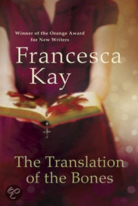 Francesca Kay  — The Translation of the Bones