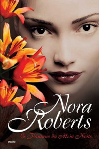 Nora Roberts — O Pântano Da Meia Noite