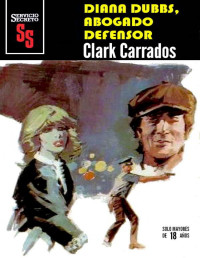 Clark Carrados — Diana Dubbs, abogado defensor