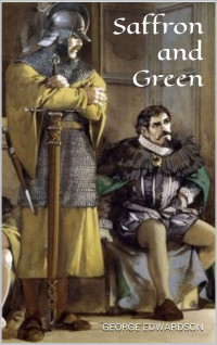 George Edwardson, George Westropp — Saffron and Green: Gallowglass