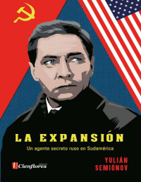 Yulián Semionov — La expansión