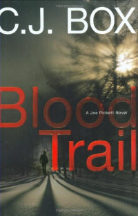 C. J. Box — Blood Trail