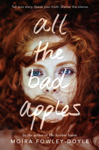 Moïra Fowley-Doyle — All the Bad Apples