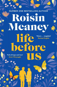 Roisin Meaney — Life Before Us