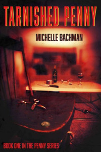 Michelle Bachman  — Tarnished Penny