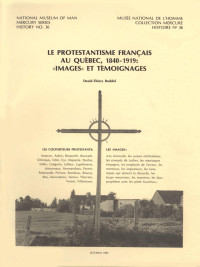 David T. Ruddel — Protestantisme français au Québec, 1840-1919: Images et témoignages