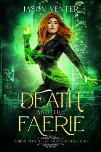 Venter, Jason — Death and the Faerie