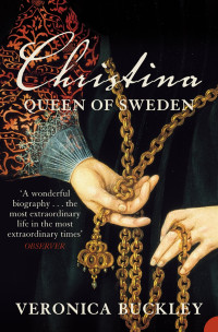 Veronica Buckley — Christina Queen of Sweden