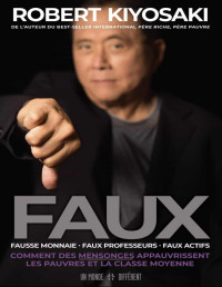 Robert T. Kiyosaki — Faux