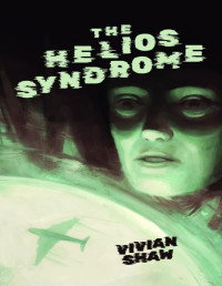 Vivian Shaw — The Helios Syndrome