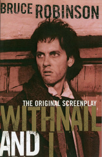 Bruce Robinson — Withnail and I