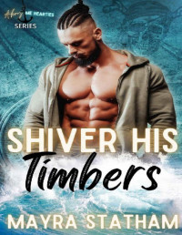 Mayra Statham & Flirt Club — Shiver His Timbers (Ahoy, Me Hearties!)