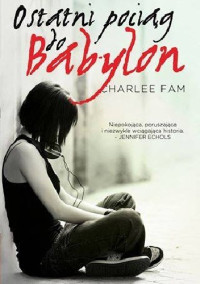 Charlee Fam — Ostatni pociąg do Babylon