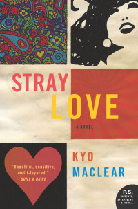 Kyo Maclear — Stray Love