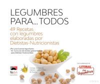 Consejo General de Dietistas-Nutricionistas de España — Legumbres para... todos. 40 recetas elaboradas por dietistas-nutricionistas