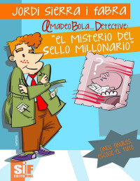 Jordi Sierra i Fabra — El misterio del sello millonario