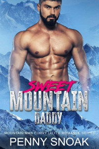 Penny Snoak — Sweet Mountain Daddy (Mountain Man Curvy Little Romance #5)