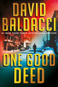 David Baldacci — One Good Deed