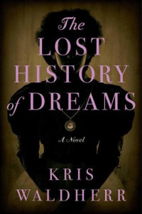 Kris Waldherr — The Lost History of Dreams