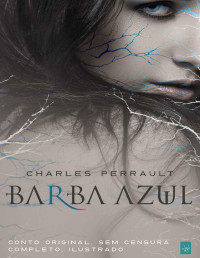 Charles Perrault — Barba Azul - Conto Original