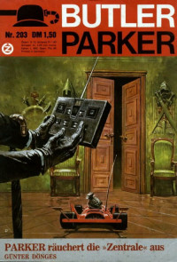 Guenter Doenges — Butler Parker 203-1 - Parker raeuchert die ''Zentrale'' aus