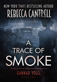 Rebecca Cantrell  — A Trace of Smoke