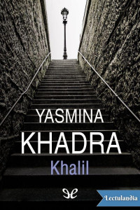 Yasmina Khadra — KHALIL