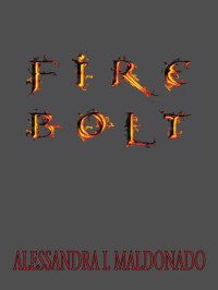 Alessandra I. Maldonado — Fire Bolt